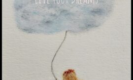Live your dreams